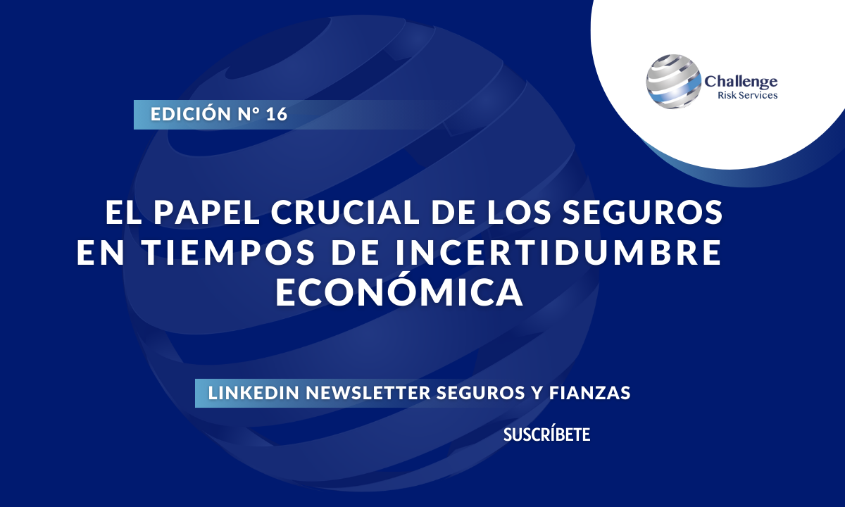 El papel crucial de los seguros en tiempos de incertidumbre económica Blog