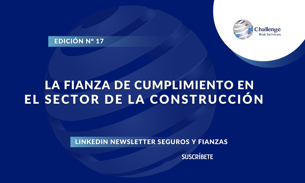 La Fianza de Cumplimiento en el Sector de la Construcción
