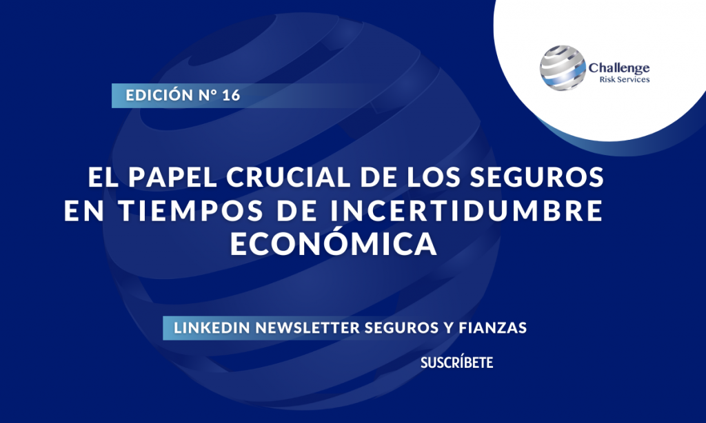 El papel crucial de los seguros en tiempos de incertidumbre económica