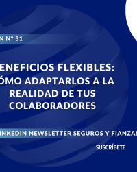 Beneficios Flexibles Cómo Adaptarlos a la Realidad de tus Colaboradores