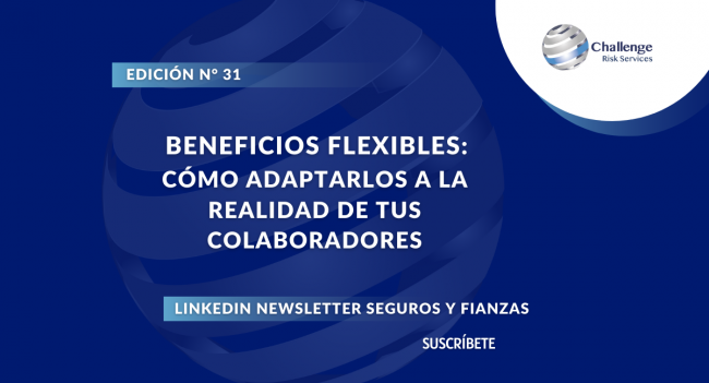 Beneficios Flexibles Cómo Adaptarlos a la Realidad de tus Colaboradores