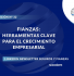 Fianzas Herramientas Clave para el Crecimiento Empresarial