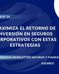 Maximiza el Retorno de Inversión en Seguros Corporativos con Estas Estrategias