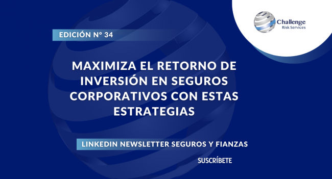 Maximiza el Retorno de Inversión en Seguros Corporativos con Estas Estrategias