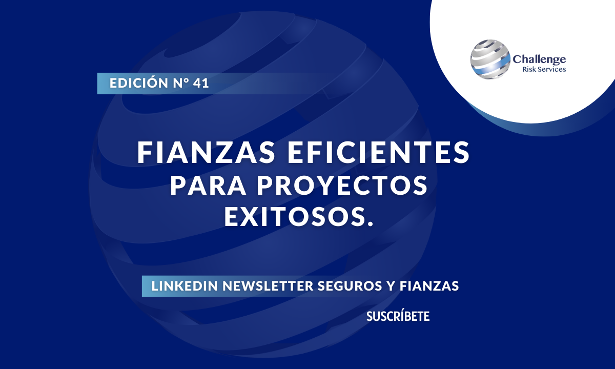 Fianzas Eficientes para Proyectos Exitosos.